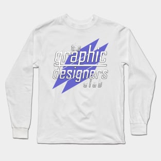 The Graphic Designers Club Long Sleeve T-Shirt